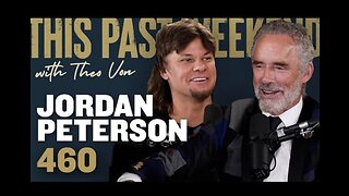Jordan Peterson | This Past Weekend w/ Theo Von