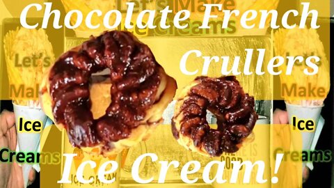Ice Cream Making Chocolate French Crullers
