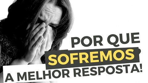 Por que SOFREMOS? A RESPOSTA que só o cristianismo pode dar! Ateísmo, espiritismo - Leandro Quadros