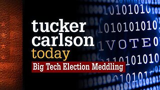 TUCKER CARLSON TODAY - S02E104 - BIG TECH ELECTION MEDDLING (10-27-2022)