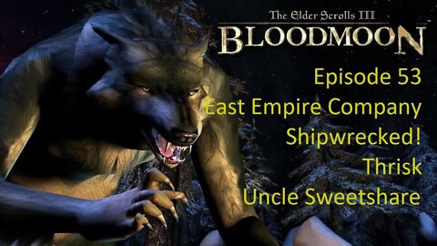 Episode 53 Let's Play Morrowind: Bloodmoon - East Empire Company - Shipwrecked!, Thrisk