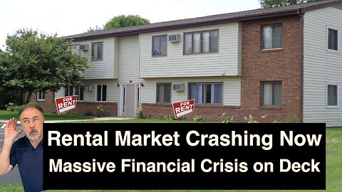Rental Market Crashing Now - Massive Financial Crisis on Deck: Housing Crash - Housing Bubble 2.0