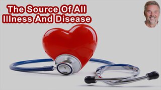 The Source From Which All Illness And Disease Comes From