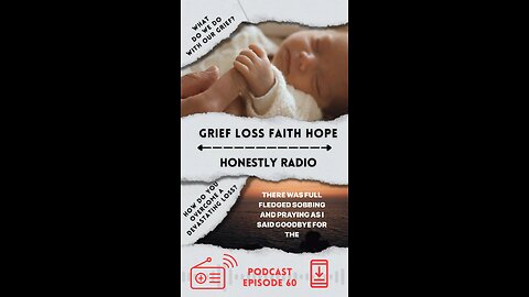 Letting Go Is So Hard. | Grief Loss Faith Hope | Honestly Radio Podcast