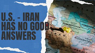 No Good Answers as Iran-US Conflict Heats Up | 01/30/24