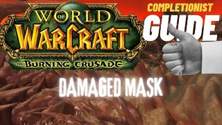 Damaged Mask WoW Quest TBC completionist guide