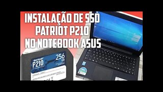INSTALAÇÃO DE SSD PATRIOT P210 NO NOTEBOOK ASUS