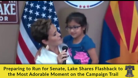 Preparing to Run for Senate, Lake Shares Flashback to the Most Adorable Moment on the Campaign Trail