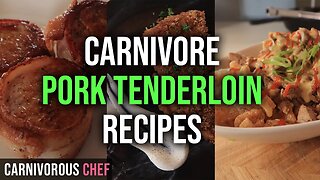 PORK TENDERLOIN 3 WAYS | Carnivore Recipe