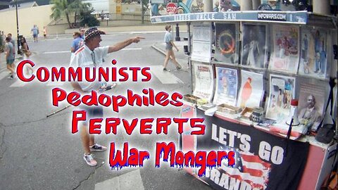 COMMUNISTS PEDOPHILES PERVERTS WAR MONGERS