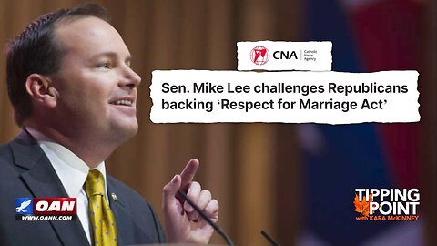 Tipping Point - Mike Lee Urges Colleagues To Support Amendment to the "Respect for Marriage Act"