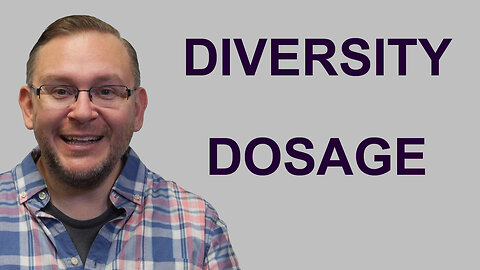 Diversity Dosage Introduction Video