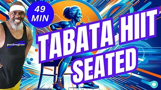 Seated Tabata HIIT Inclusive High-Intensity Workout | 49 Min | 8 Cycles | Chair Workout or Standing