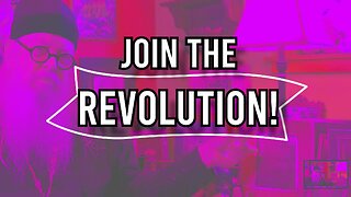 Join The Revolution!