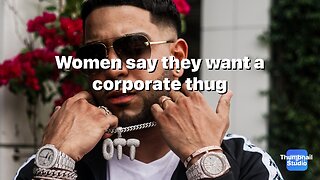 Women say they want a corporate thug