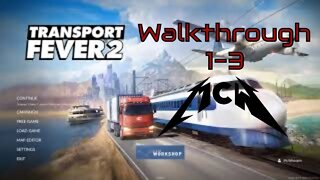 Transport Fever 2 Chapter 1 Mission 3 Walkthrough