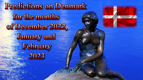 Prediction on Denmark for the months of December -22, January and February 2023 - Crystal Ball Tarot