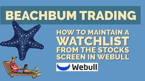How To Maintain a Watchlist from the Stocks screen in Webull