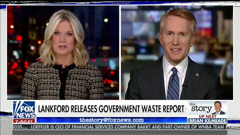 Senator Lankford Joins Martha MacCallum on The Story to discuss Federal Fumbles