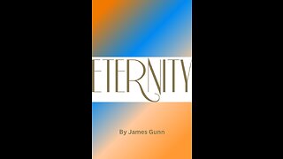 Eternity, by James Gunn