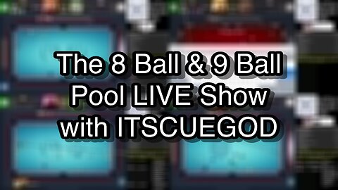 The 8 Ball & 9 Ball Pool LIVE Show with ITSCUEGOD