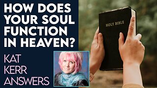 Kat Kerr: How Does the Soul Function In Heaven? | April 3 2024