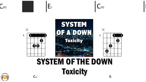 SYSTEM OF THE DOWN Toxicity FCN GUITAR CHORDS & LYRICS