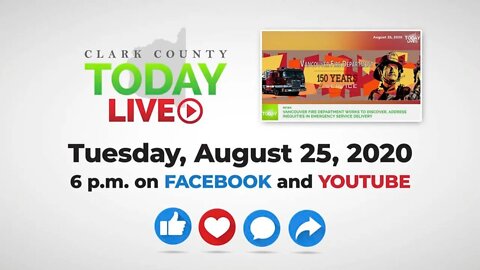 WATCH: Clark County TODAY LIVE • Tuesday, August 25, 2020