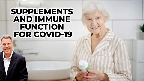 Supplements and Immune Function for COVID-19