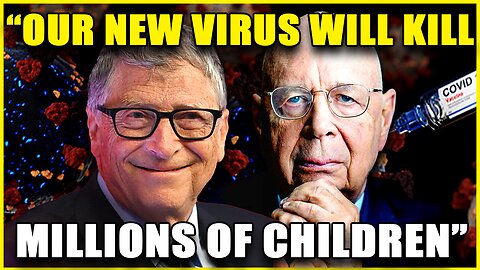 Bill Gates Planning ‘Catastrophic Contagion’ That Kills 'Millions of Children'