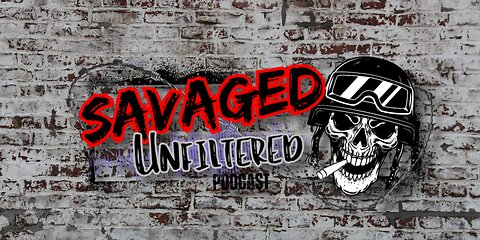 Savaged Unfiltered Podcast