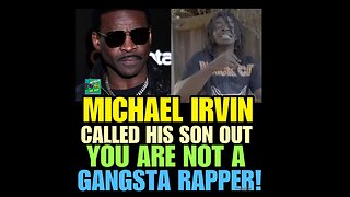 NIMH Ep #670 Michael Irvin put his rapper son in blast. Your not a gangsta rapper…