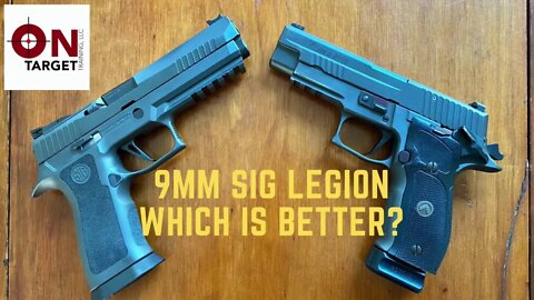 Sig Legion pistols P320 X5 vs 226 SAO Legion, which is better?