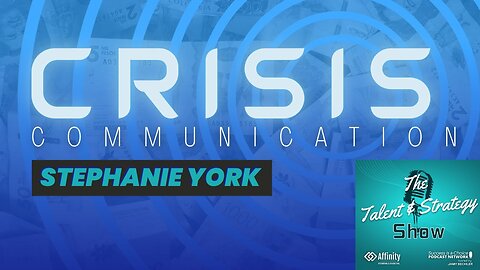 Crisis Communication | The Talent & Strategy Show