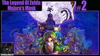 The Legend Of Zelda: Majora's Mask Playthrough | Part 2