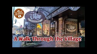 A Walk Through the Village - Gatlinburg TN