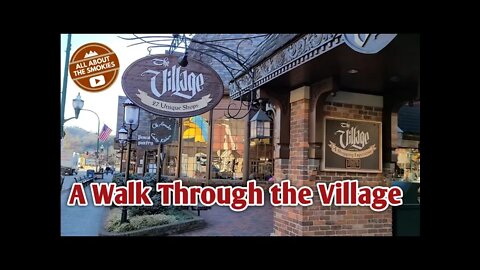 A Walk Through the Village - Gatlinburg TN