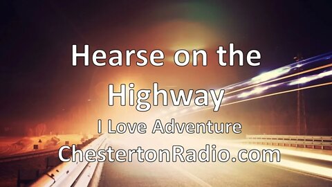 Hearse on the Highway - I Love Adventure - Carlton E. Morse