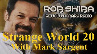 Flat Earth with Rob Skiba - SW20 - Mark Sargent ✅