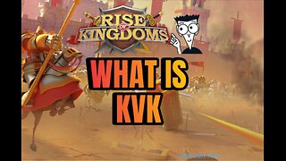 Explaining KvK For Beginners in Rise of Kingdoms
