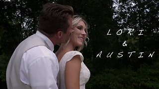 Austin & Lori's Wedding Film