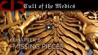 CULT OF THE MEDICS - Chapter 6: MISSING PIECES