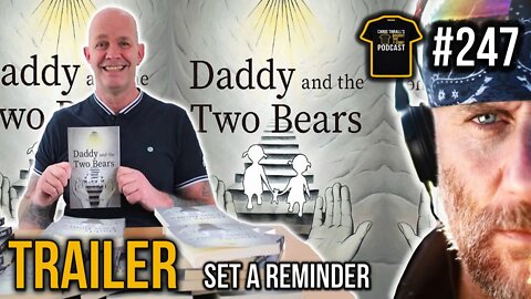 TRAILER | Daddy And The Two Bears | Gary Anderson | Bought The T-Shirt Podcast
