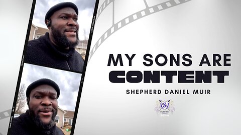 My Sons Are Content | Shepherd Daniel Muir