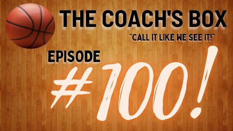 The Coach's Box - Episode 100 Special