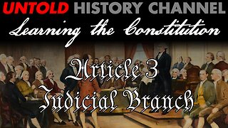 Learning the Constitution | Article 3, Judicial Branch