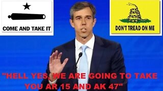 Beto O'rourke Finally Admits It - The Left Wants To Take Guns From The People