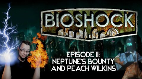 BIOSHOCK - Episode 2: Neptune's Bounty and Peach Wilkins [Xbox 360]