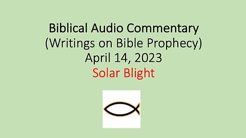 Biblical Audio Commentary – Solar Blight