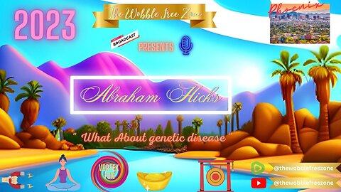 Abraham Hicks, Esther Hicks " What about genetic disease " Phoenix